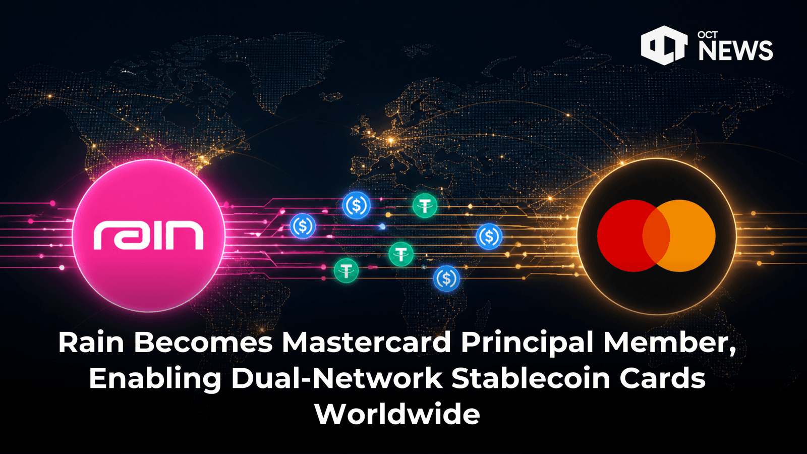 Rain Becomes Mastercard Principal Member, Enabling Dual-Network Stablecoin Cards Worldwide
