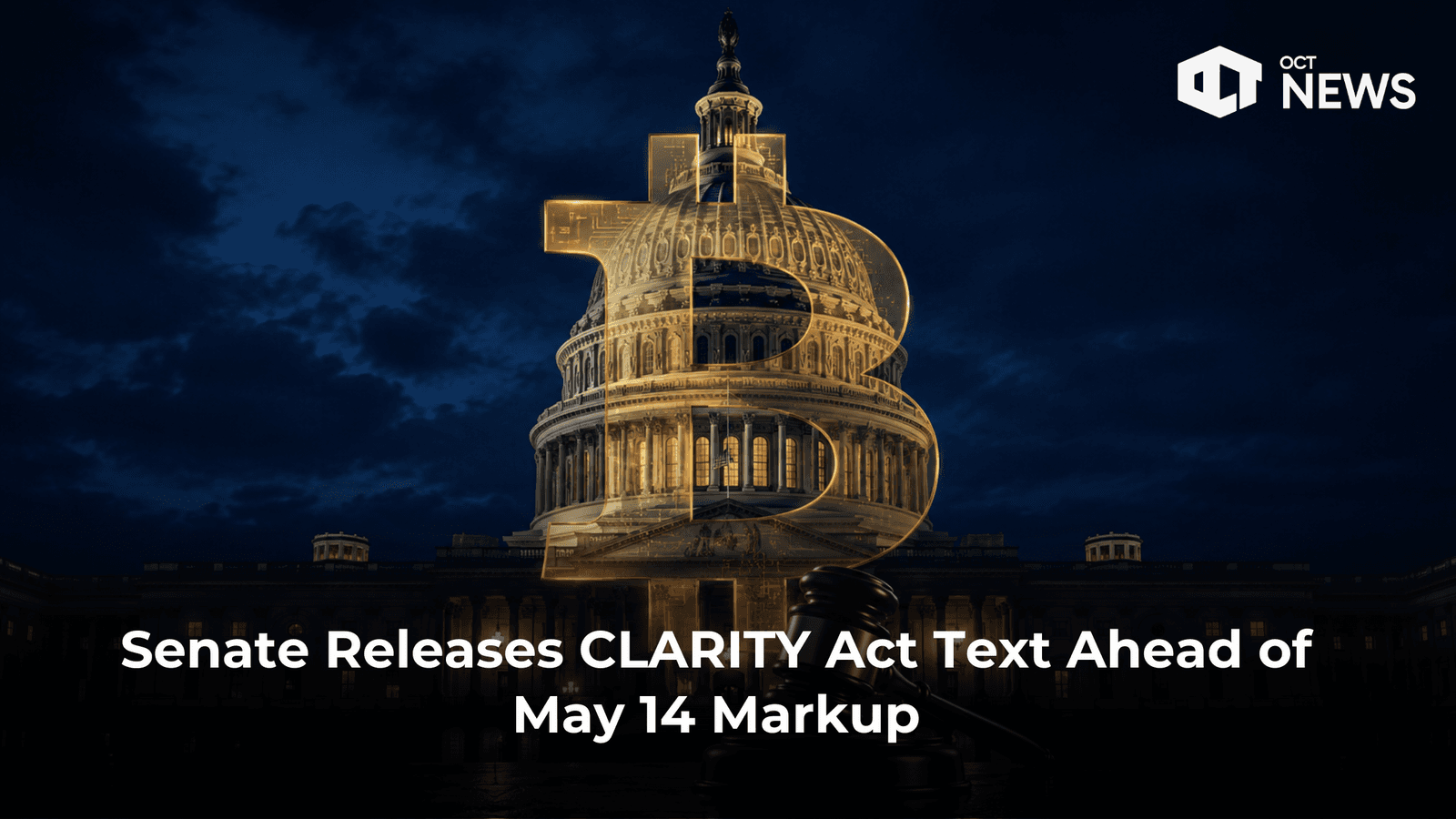 Senate Releases CLARITY Act Text Ahead of May 14 Markup