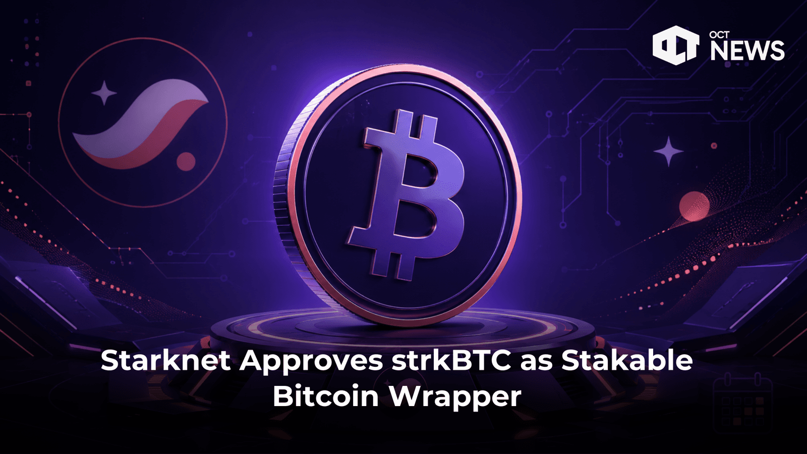 Starknet Approves strkBTC as Stakable Bitcoin Wrapper