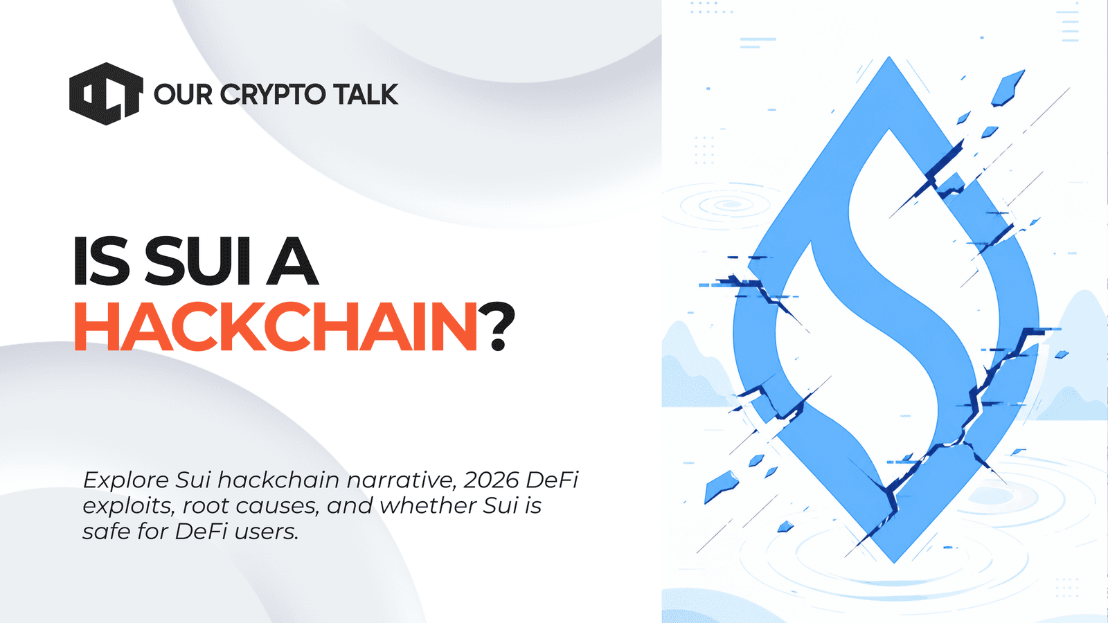Is Sui the Hackchain? 2026 DeFi Exploits and Security Check