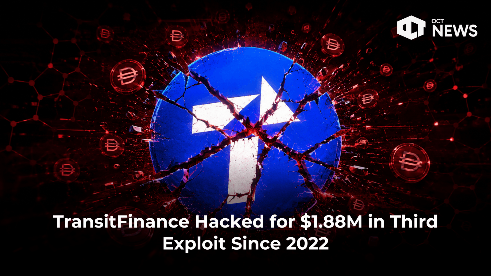 TransitFinance Hacked for $1.88M in Third Exploit Since 2022