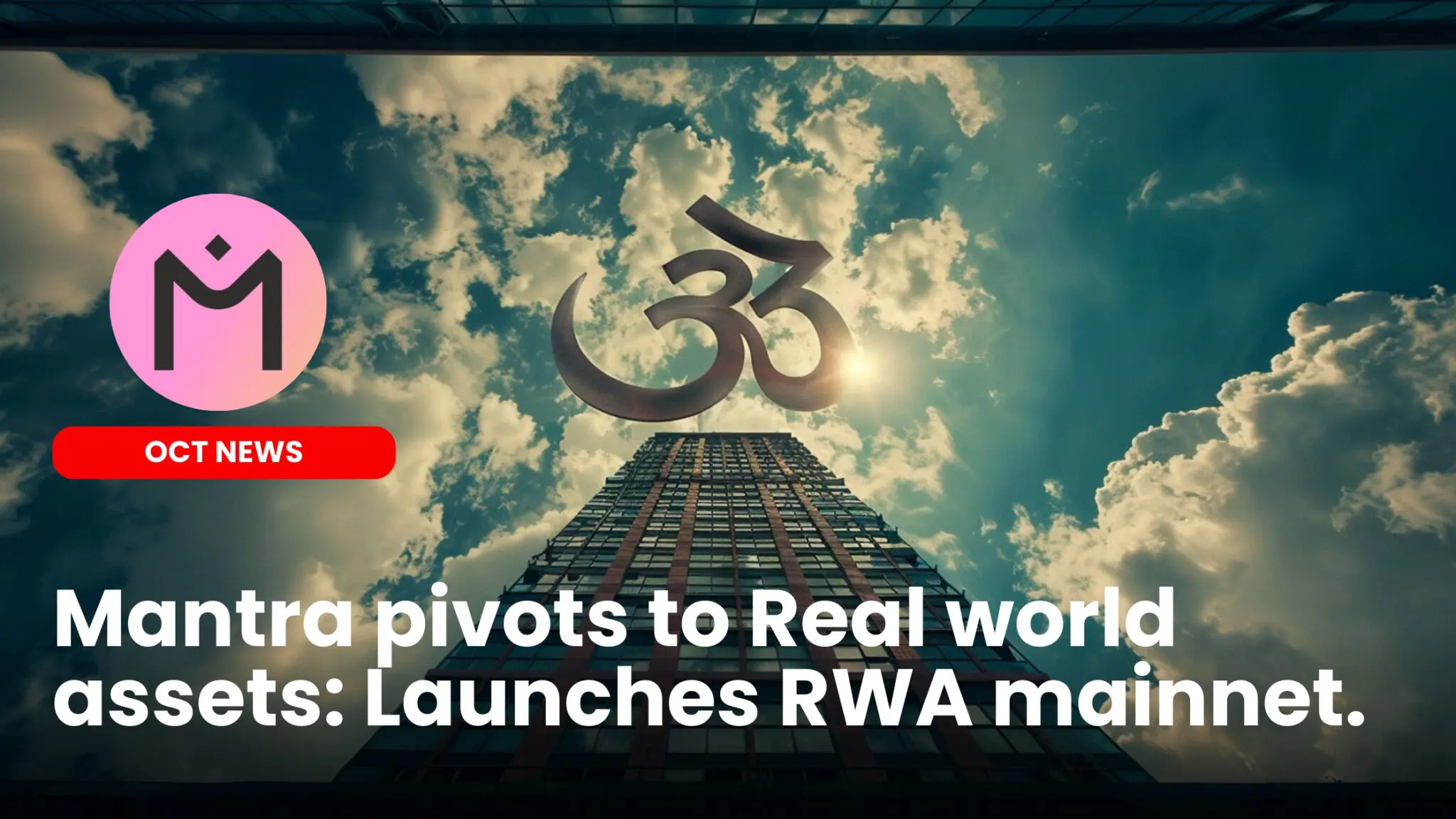 Our Crypto Talk | Mantra pivots to Real world assets: Launches RWA mainnet.