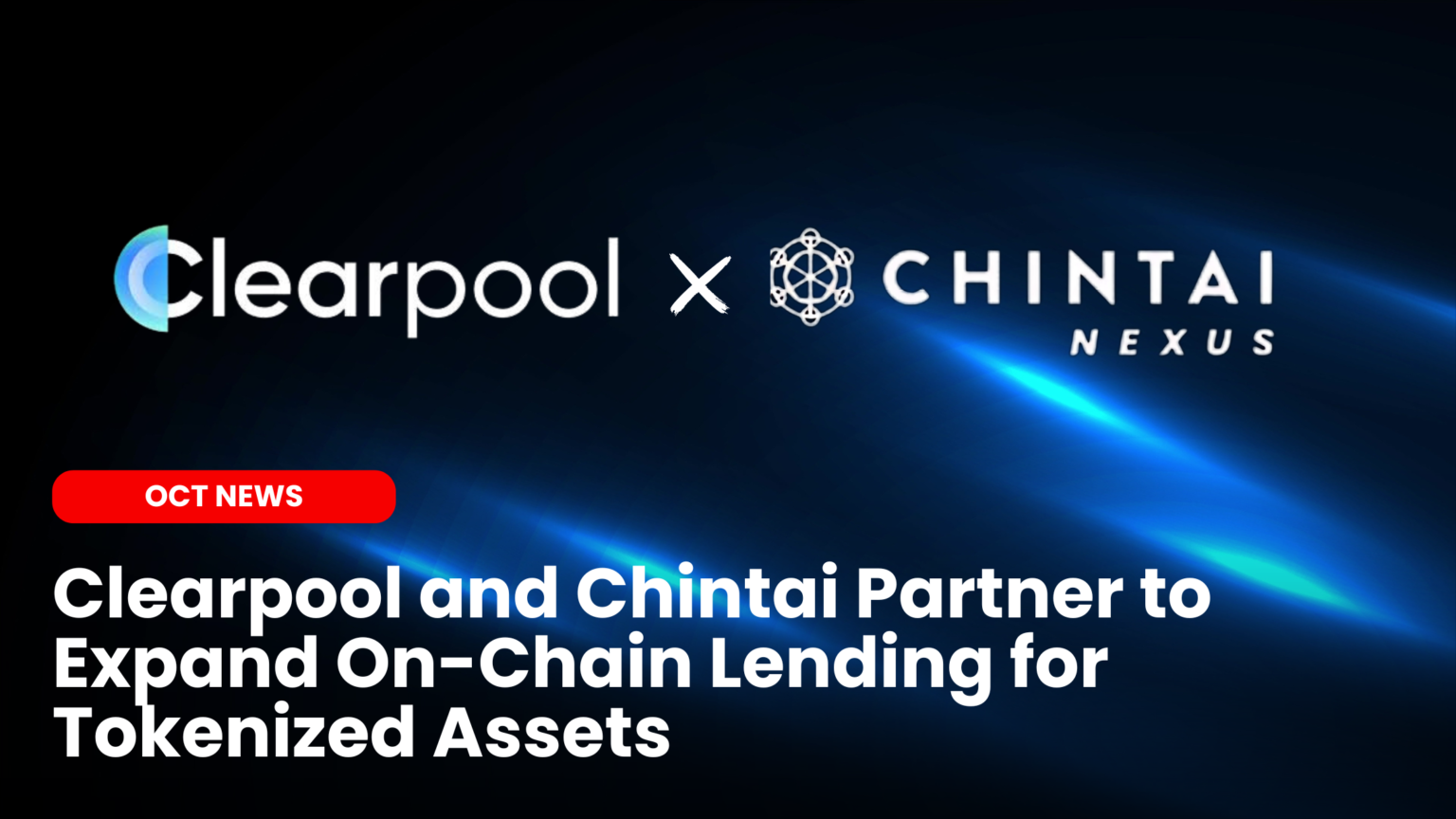 Our Crypto Talk | Clearpool and Chintai Partner to Expand On-Chain Lending  for Tokenized Assets