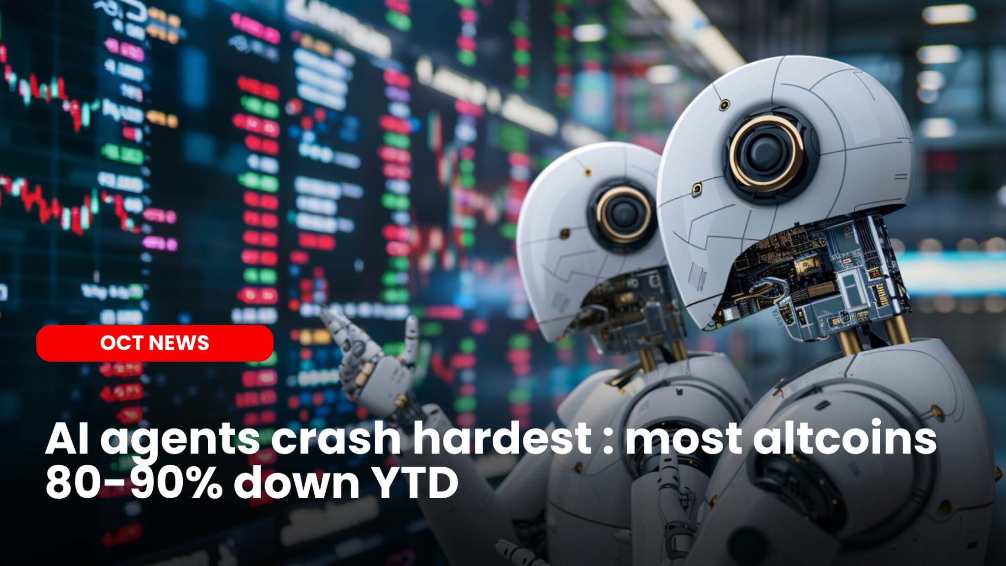 Our Crypto Talk | AI agents crash hardest : most altcoins 80-90% down YTD