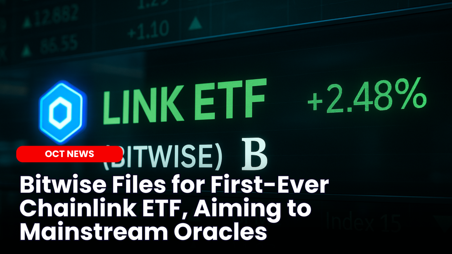 Our Crypto Talk | Bitwise Files for First-Ever Chainlink ETF, Aiming to  Mainstream Oracles