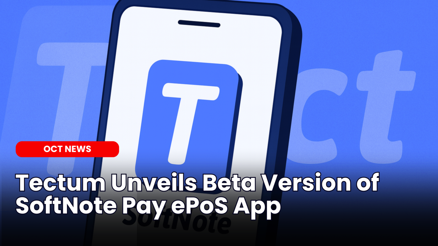 Our Crypto Talk | Tectum Unveils Beta Version of SoftNote Pay ePoS App