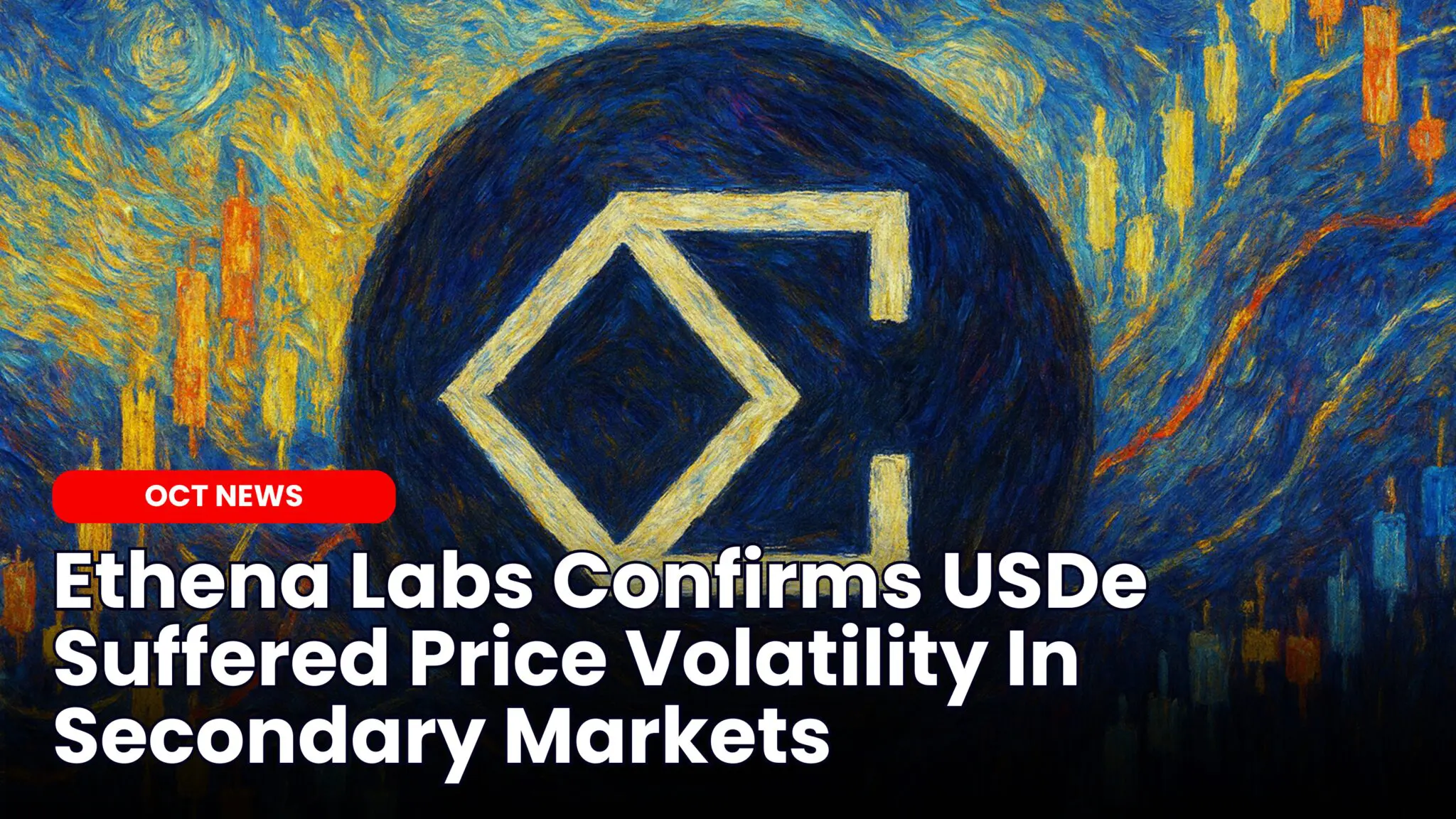 Our Crypto Talk | Ethena Labs Confirms USDe Suffered Price Volatility