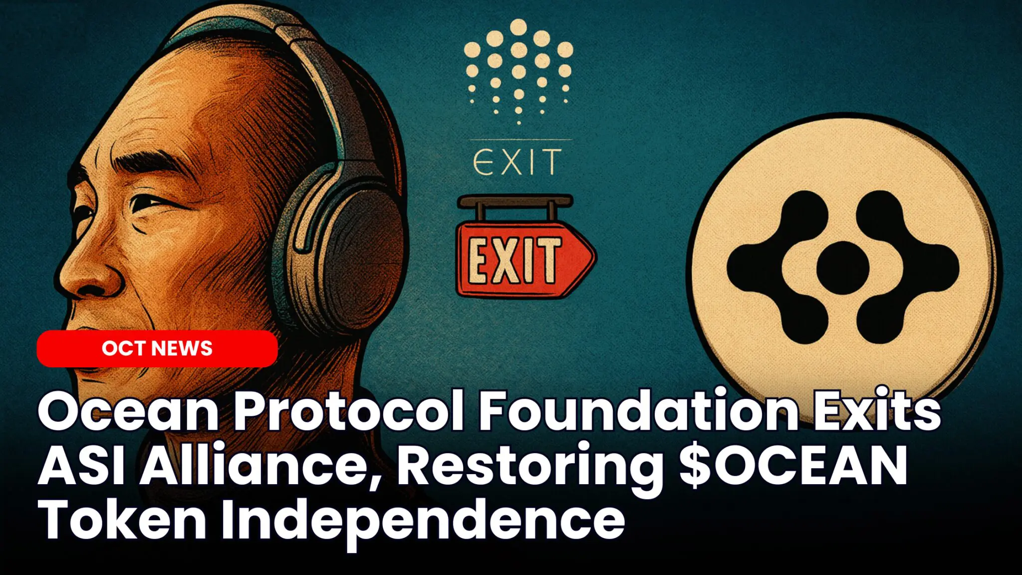 Our Crypto Talk | Ocean Protocol Foundation Exits ASI Alliance