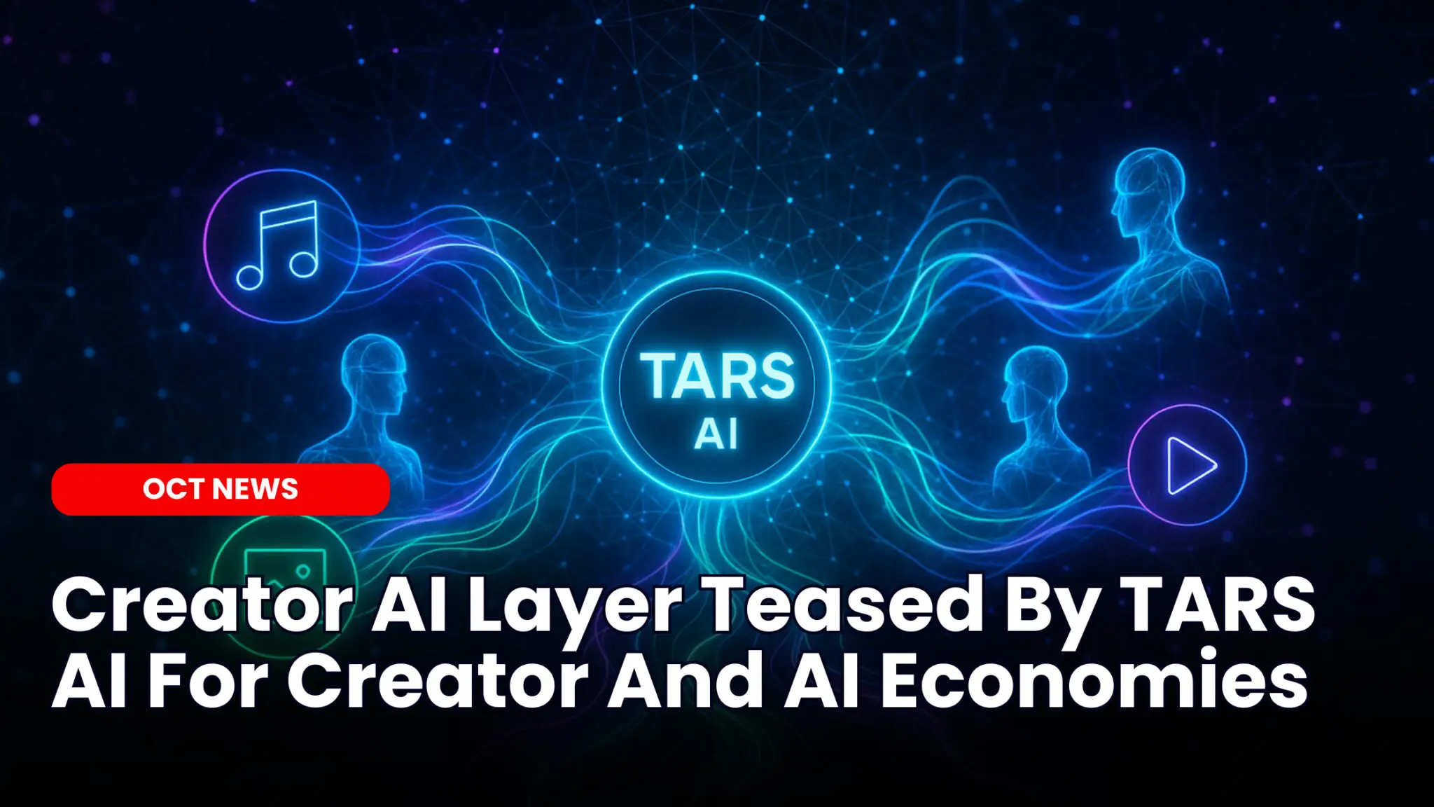 Our Crypto Talk | Creator AI Layer Teased By TARS AI For Creator And AI  Economies