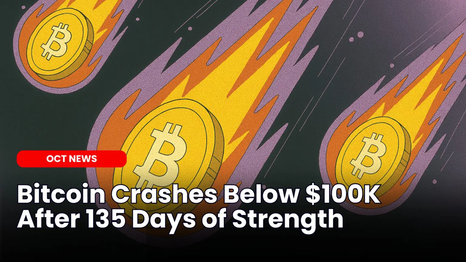 Our Crypto Talk | Bitcoin Crashes Below $100K After 135 Days of Strength