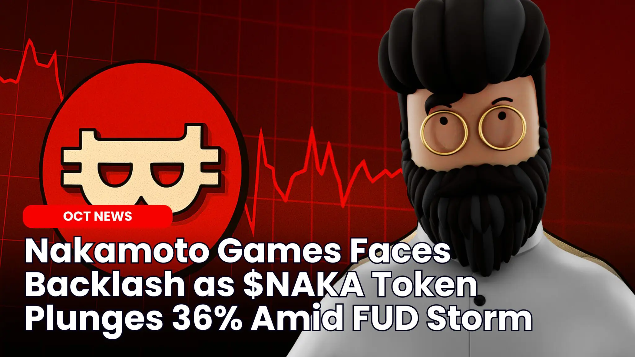 Our Crypto Talk | Nakamoto Games Faces Backlash as $NAKA Token Plunges 36%  Amid FUD Storm