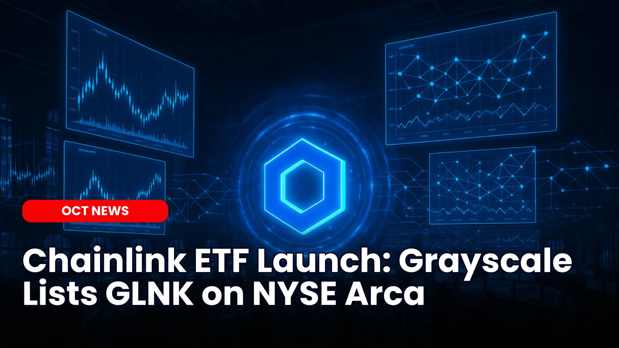 Our Crypto Talk | Chainlink ETF Launch: Grayscale Lists GLNK on NYSE Arca