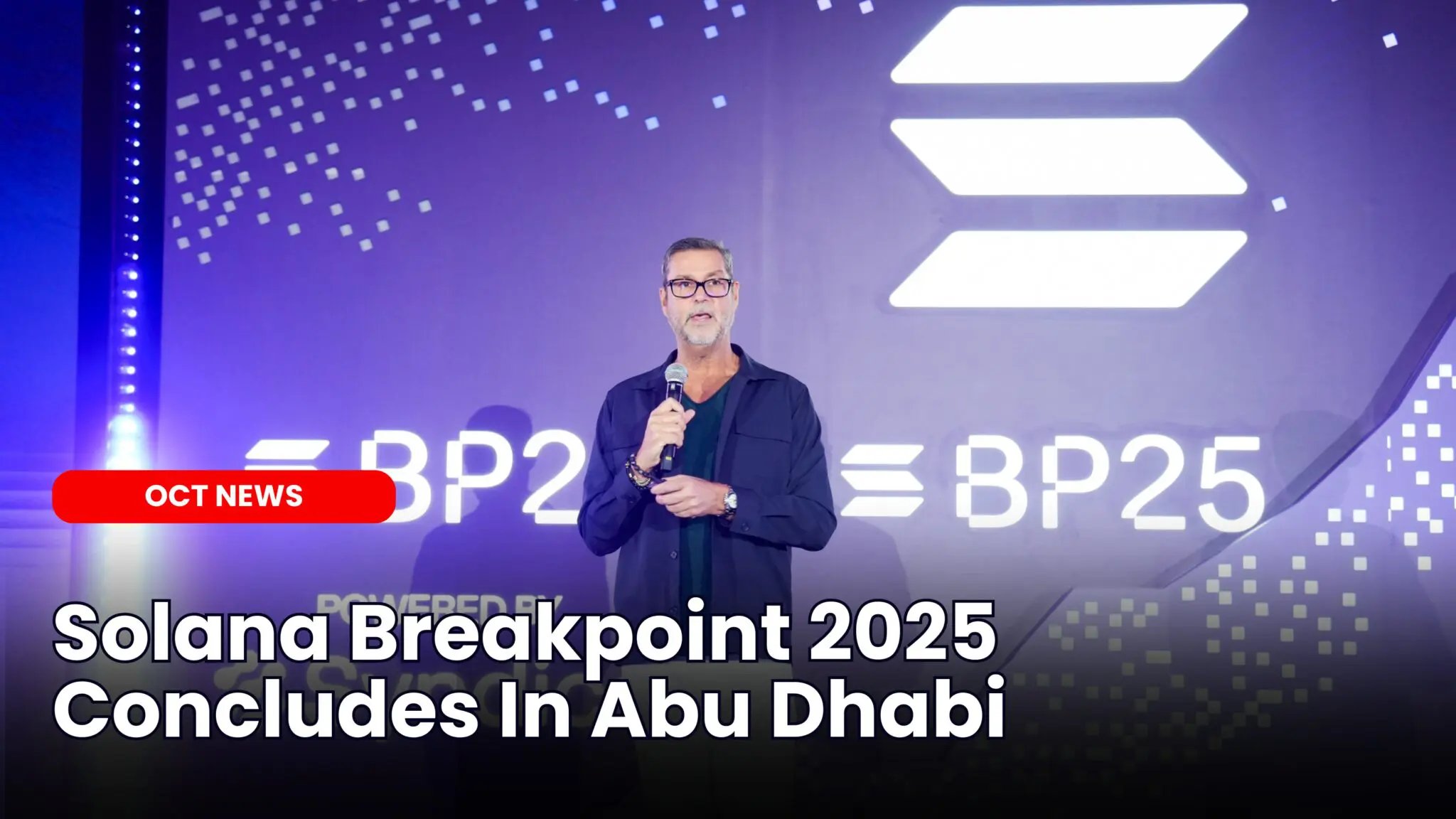 Our Crypto Talk | Solana Breakpoint 2025 Concludes In Abu Dhabi