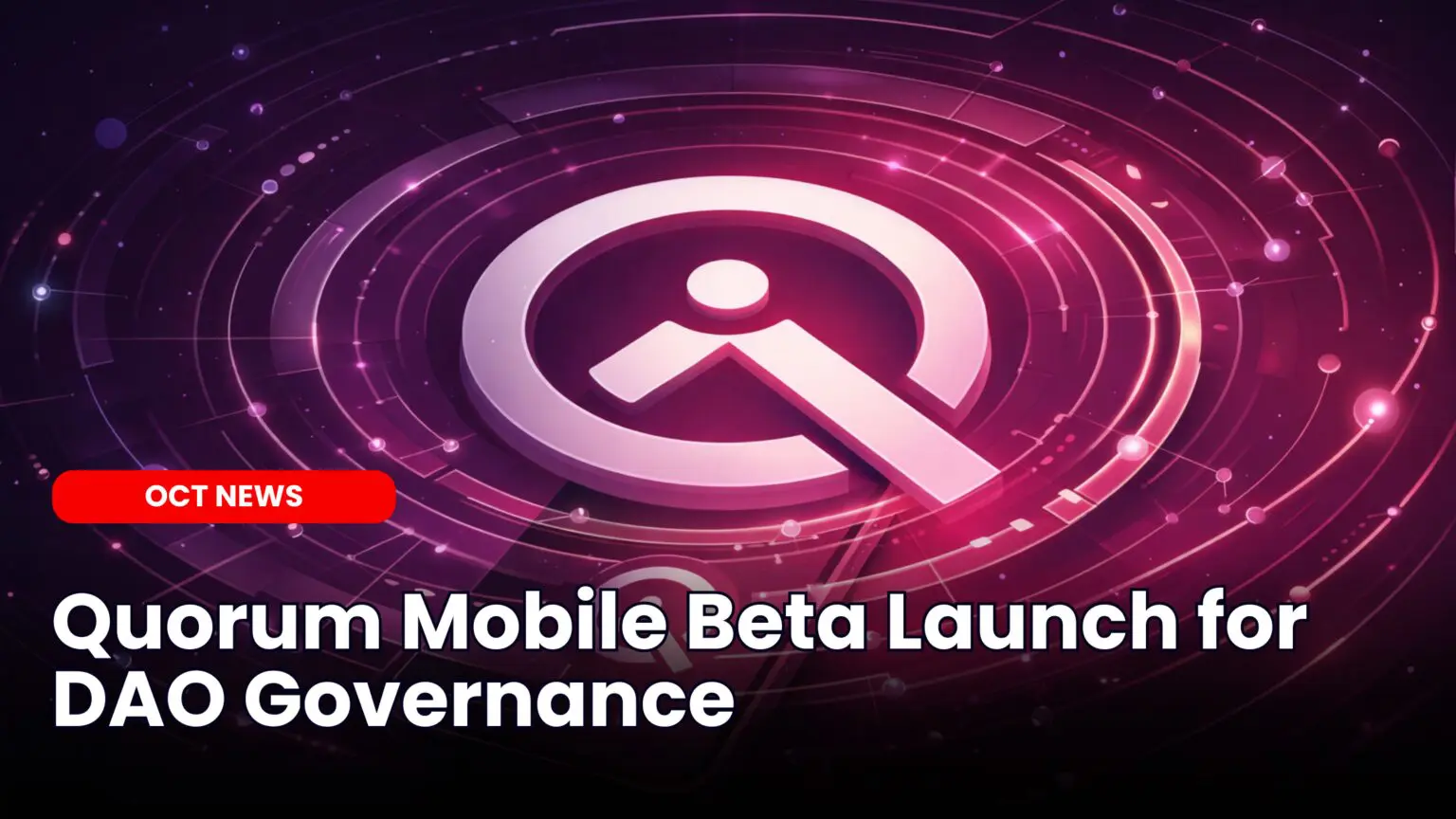 Our Crypto Talk | Quorum Mobile Beta Launch for DAO Governance