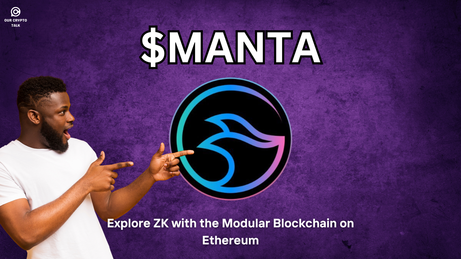 MANTA network: The best ZK solution out there? | ourcryptotalk.com