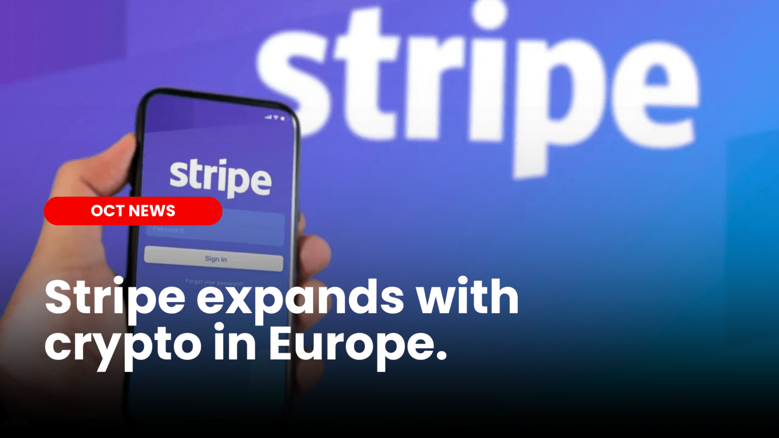 Our Crypto Talk | Stripe expands with crypto in Europe