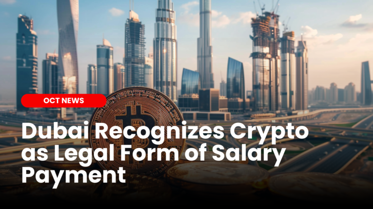 Dubai Recognizes Crypto as Legal Form of Salary Payment