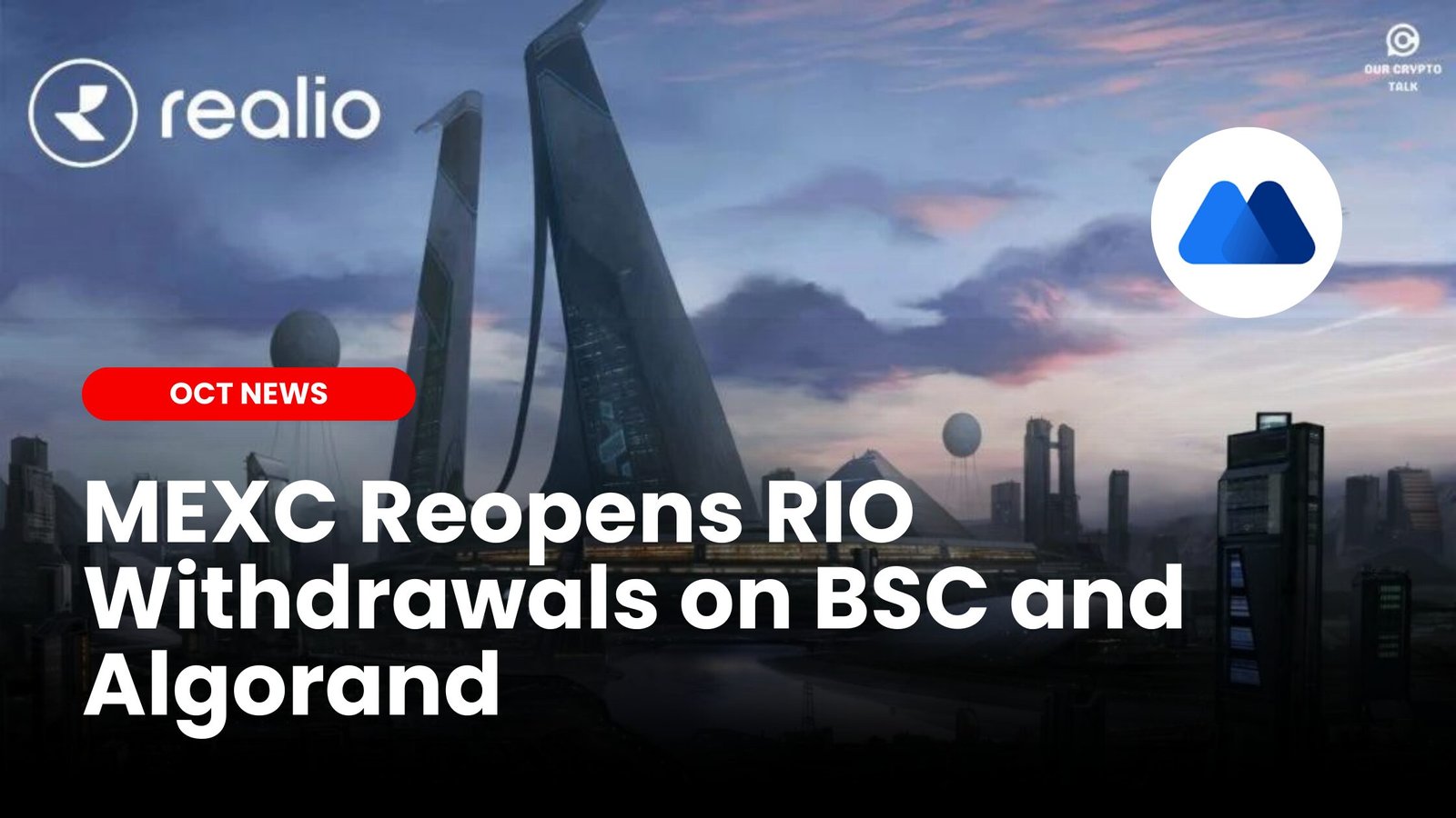MEXC Reopens RIO Withdrawals on BSC and Algorand | ourcryptotalk.com