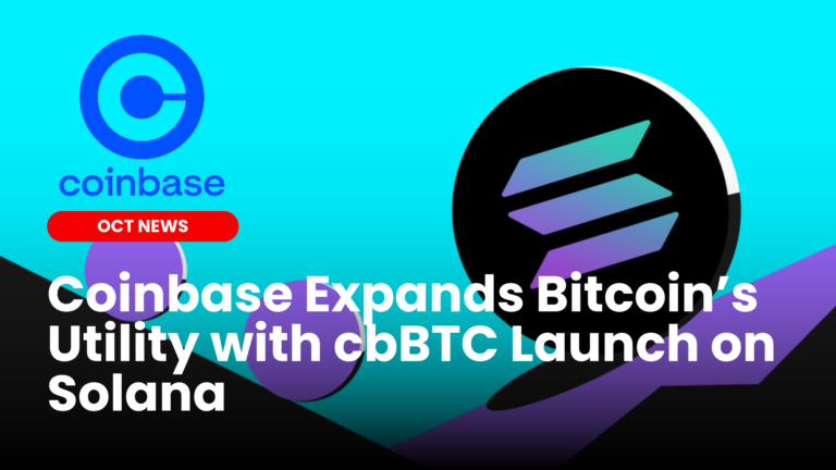 Coinbase Expands Bitcoin’s Utility with cbBTC Launch on Solana