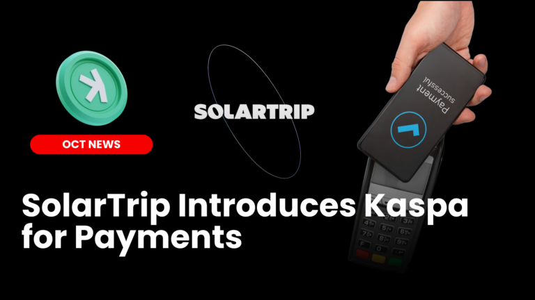 SolarTrip Introduces Kaspa ($KAS) for Payments, Driving Crypto Adoption in Travel