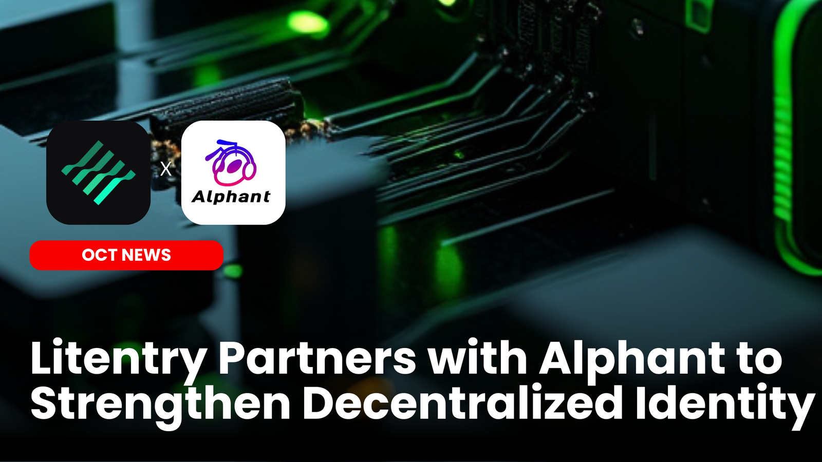 Our Crypto Talk | Litentry Partners with Alphant to Strengthen  Decentralized Identity