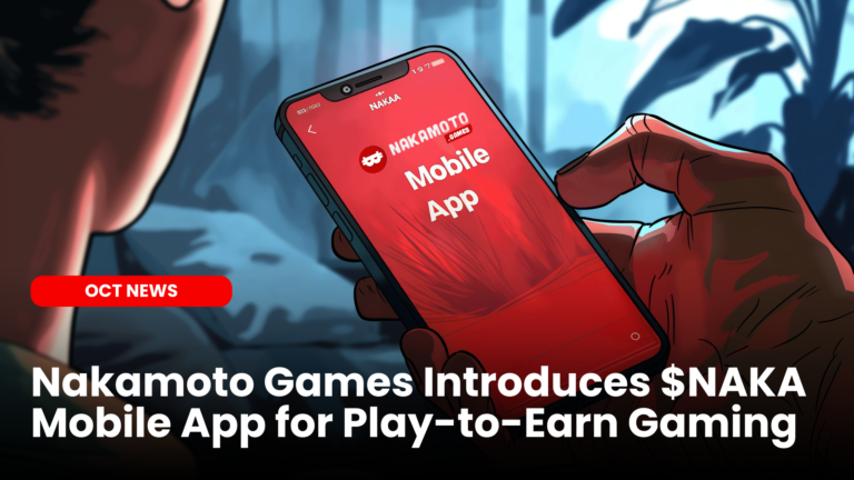 Nakamoto Games Launches $NAKA Mobile App