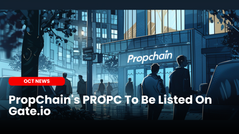 PropChain’s PROPC To Be Listed On Gate.io