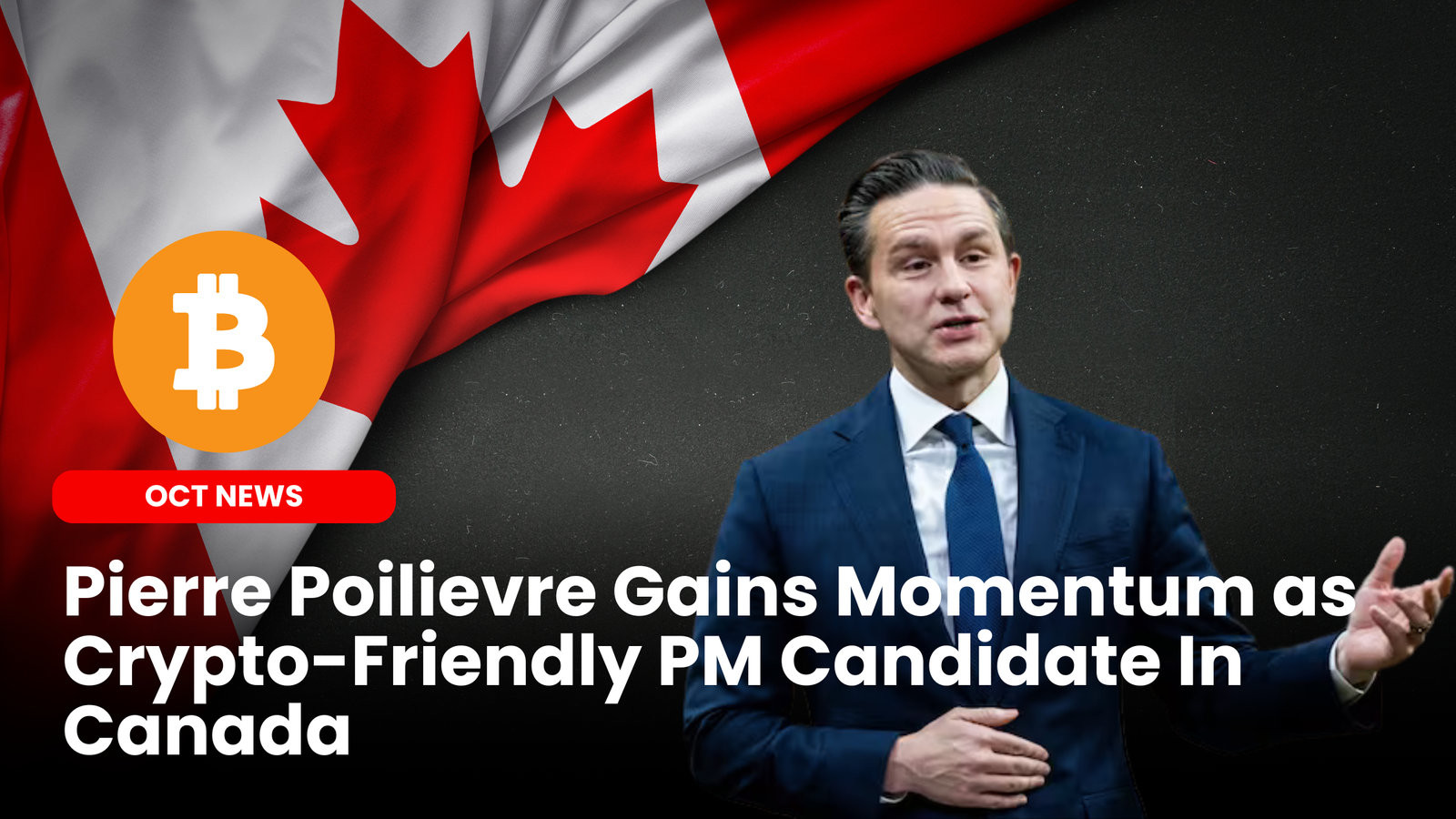 Our Crypto Talk | Pierre Poilievre Gains Momentum as Crypto-Friendly PM  Candidate In Canada