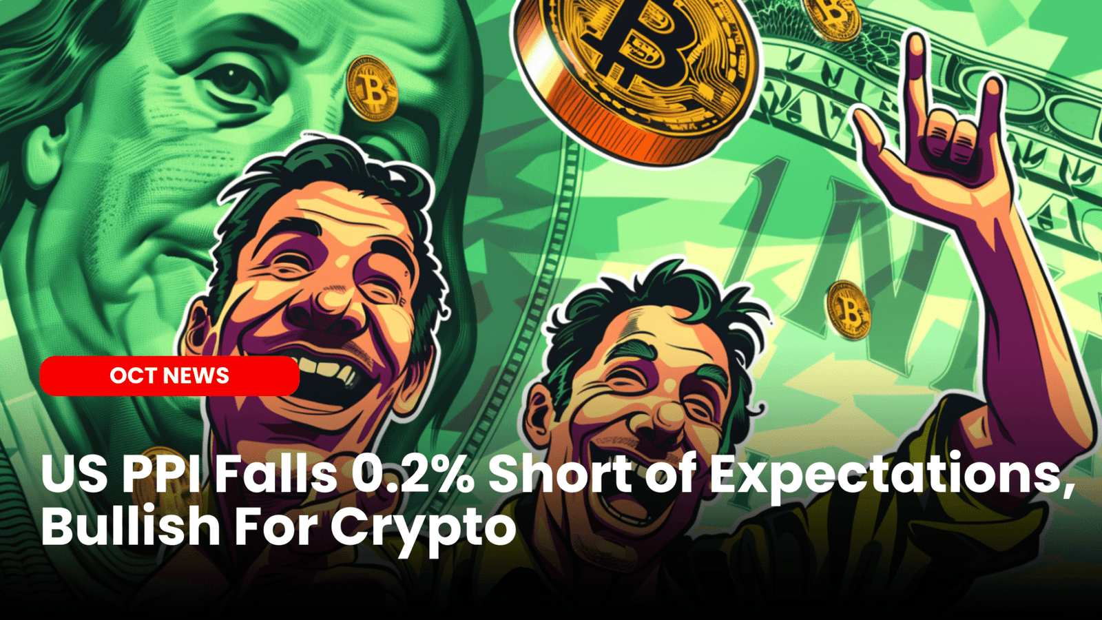 Our Crypto Talk | US PPI Falls 0.2% Short of Expectations, Bullish For  Crypto