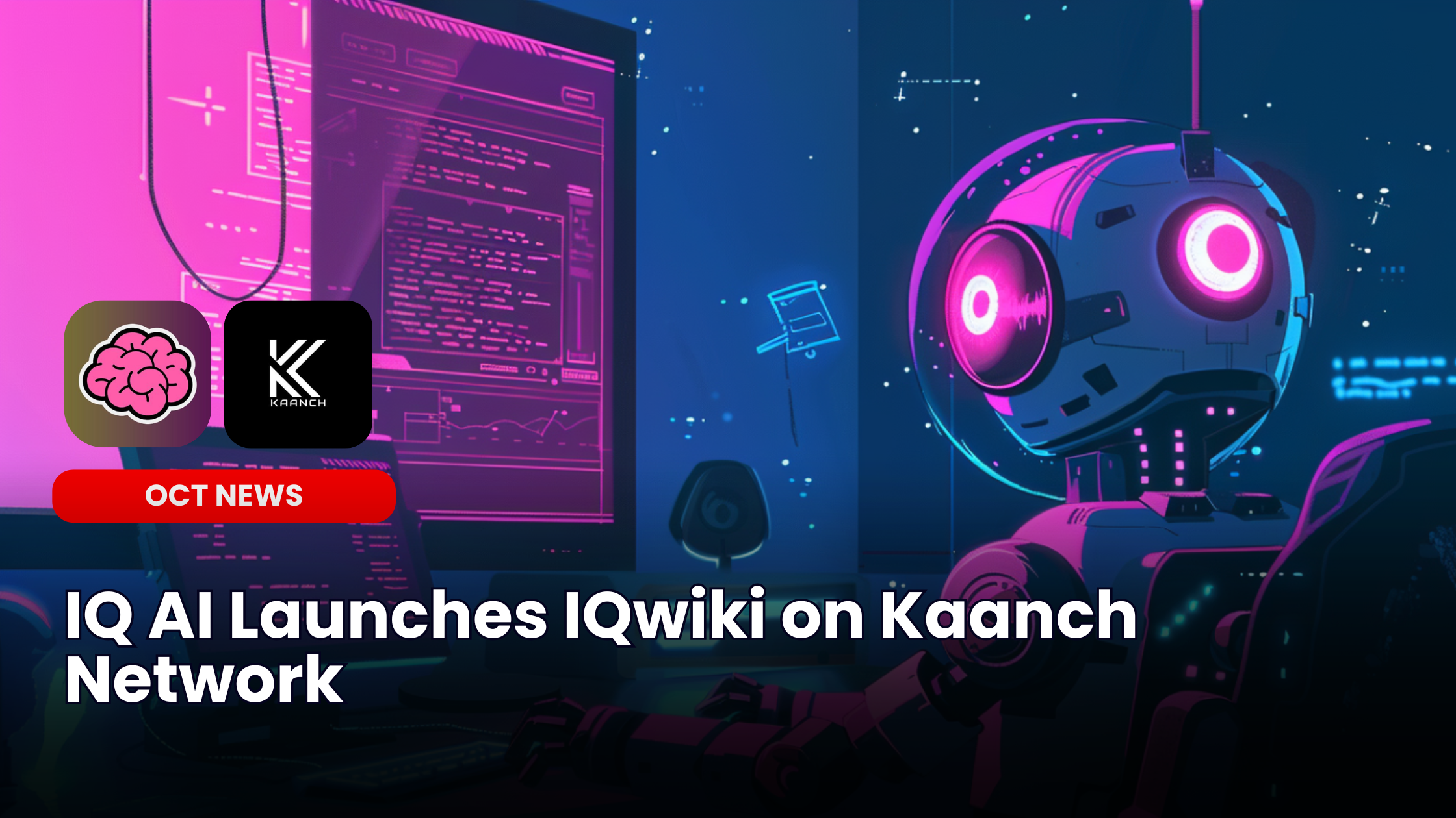 IQ AI Launches IQwiki on Kaanch Network | Our Crypto Talk
