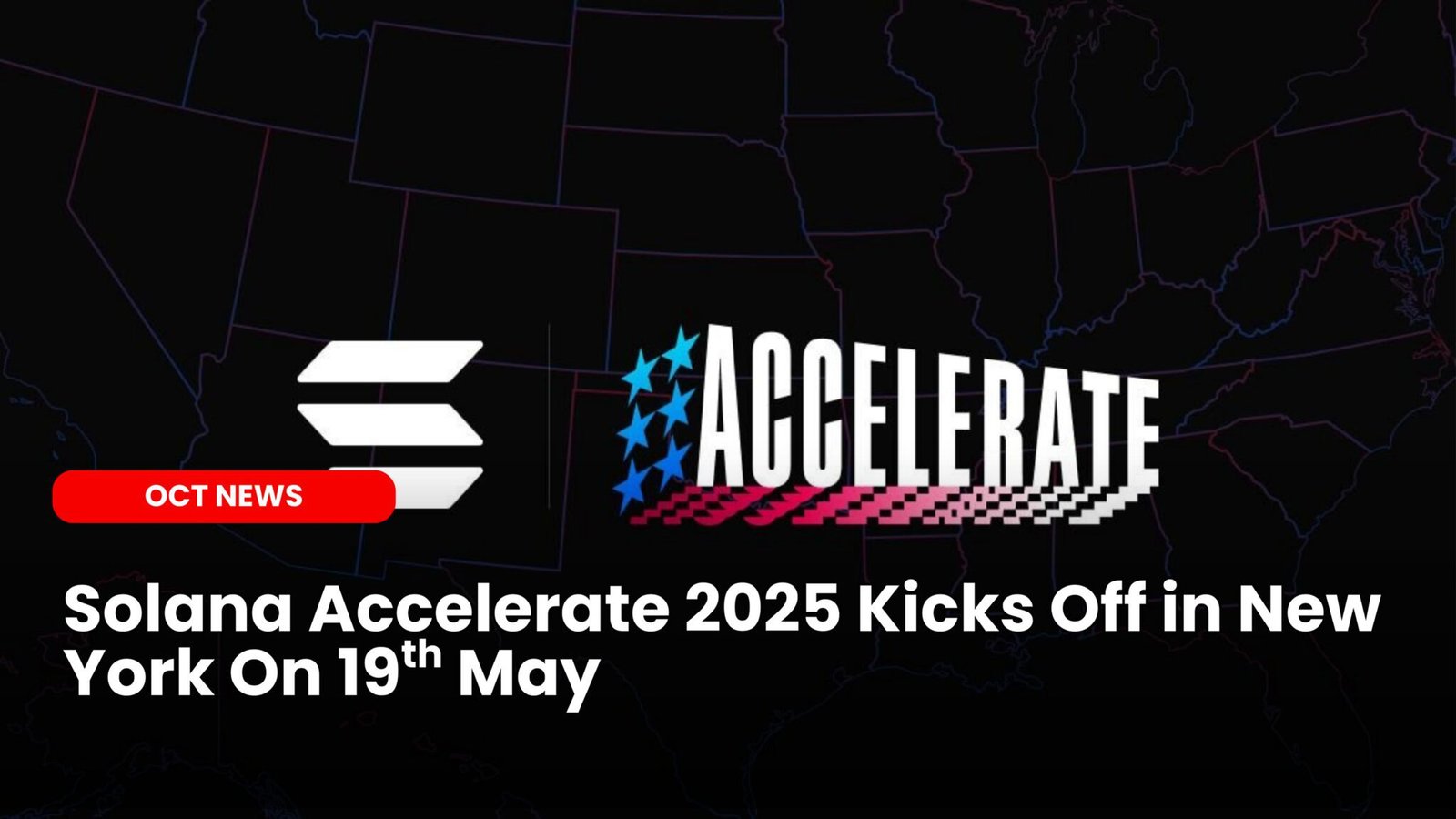 Our Crypto Talk | Solana Accelerate 2025 Kicks Off in New York On 19th May