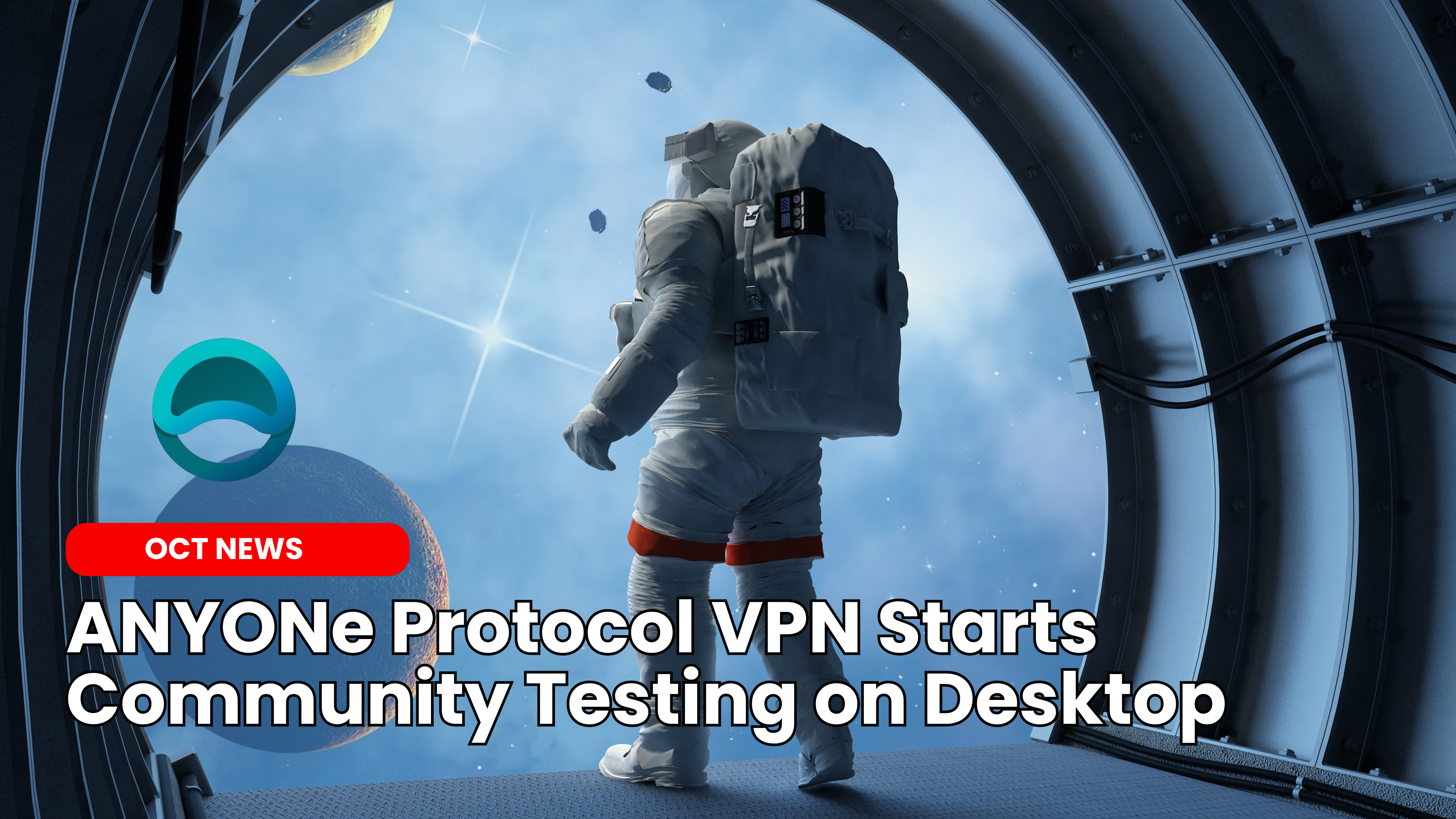 ANyONe Protocol VPN Starts Community Testing on Desktop | Our Crypto Talk