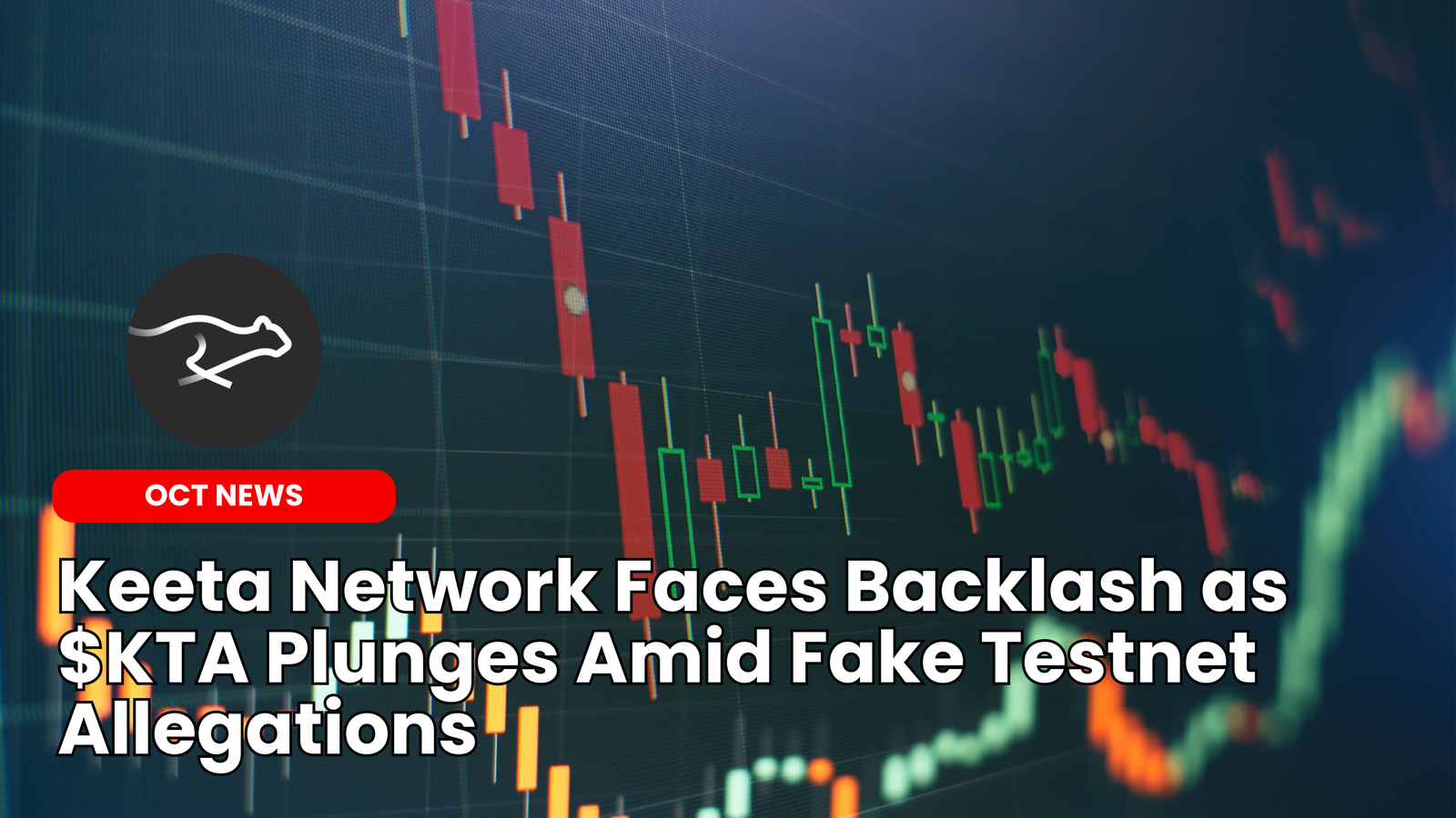 Keeta Network Faces Backlash as $KTA Plunges Amid Fake Testnet Allegations  | ourcryptotalk.com