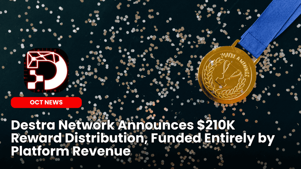 Our Crypto Talk | Destra Network Announces $210K Reward Distribution,  Funded Entirely by Platform Revenue