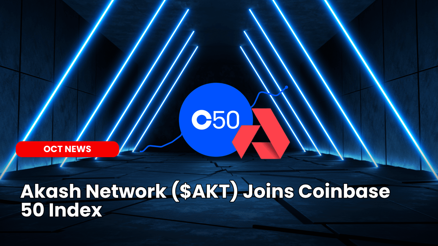 Our Crypto Talk | Akash Network ($AKT) Joins Coinbase 50 Index