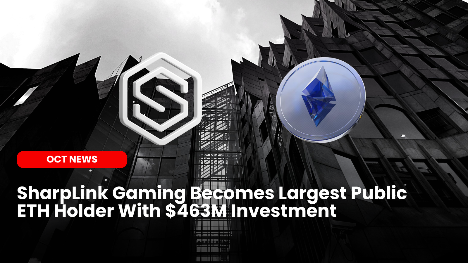 Our Crypto Talk | SharpLink Gaming Becomes Largest Public ETH Holder With  $463M Investment
