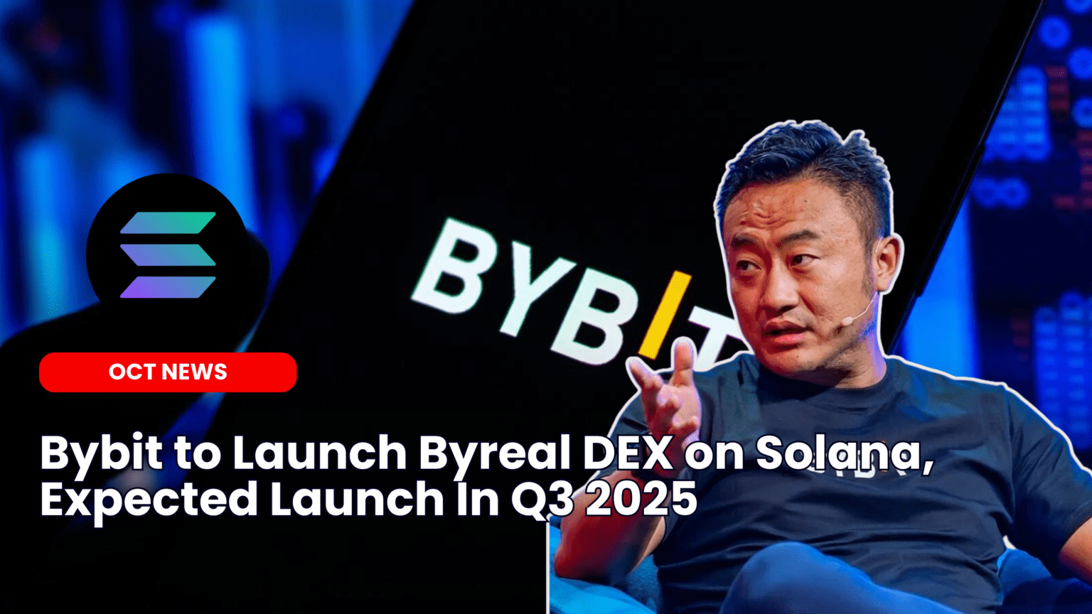 Our Crypto Talk | Bybit to Launch Byreal DEX on Solana, Expected Launch In  Q3 2025