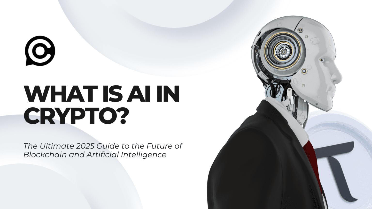 AI in Crypto: The Ultimate 2025 Guide to the Future of Blockchain and Artificial  Intelligence