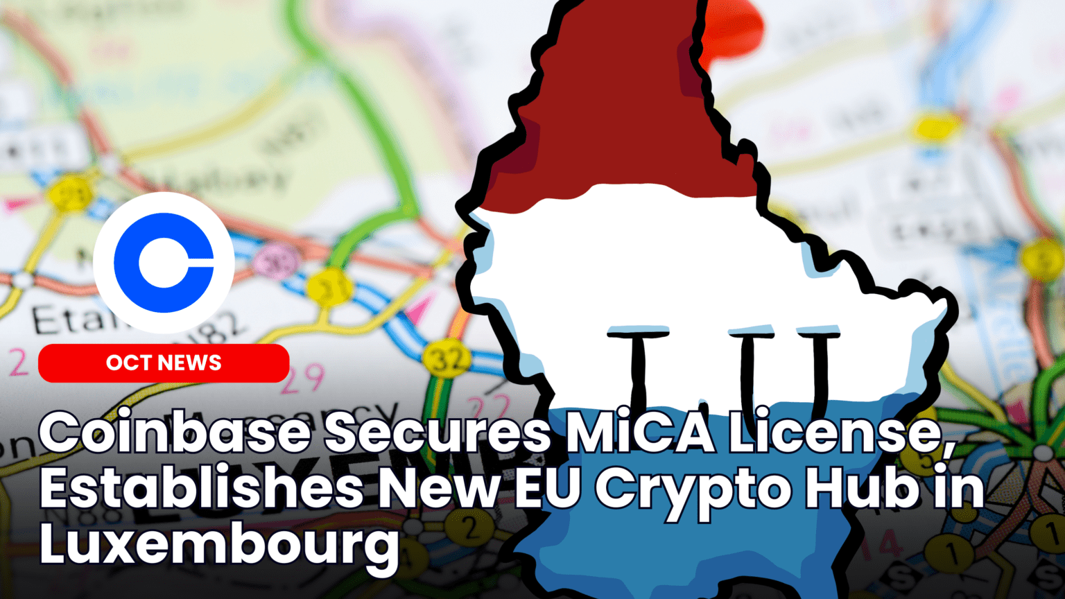 Our Crypto Talk | Coinbase Secures MiCA License, Establishes New EU Crypto  Hub in Luxembourg