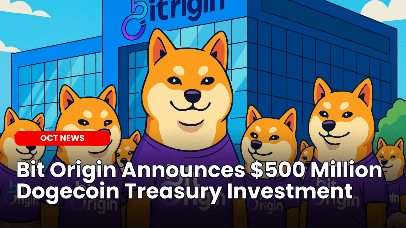 Our Crypto Talk | Bit Origin Announces $500 Million Dogecoin Treasury  Investment