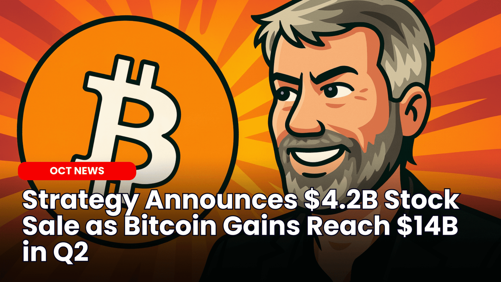 Our Crypto Talk | Strategy Announces $4.2B Stock Sale as Bitcoin Gains  Reach $14B in Q2