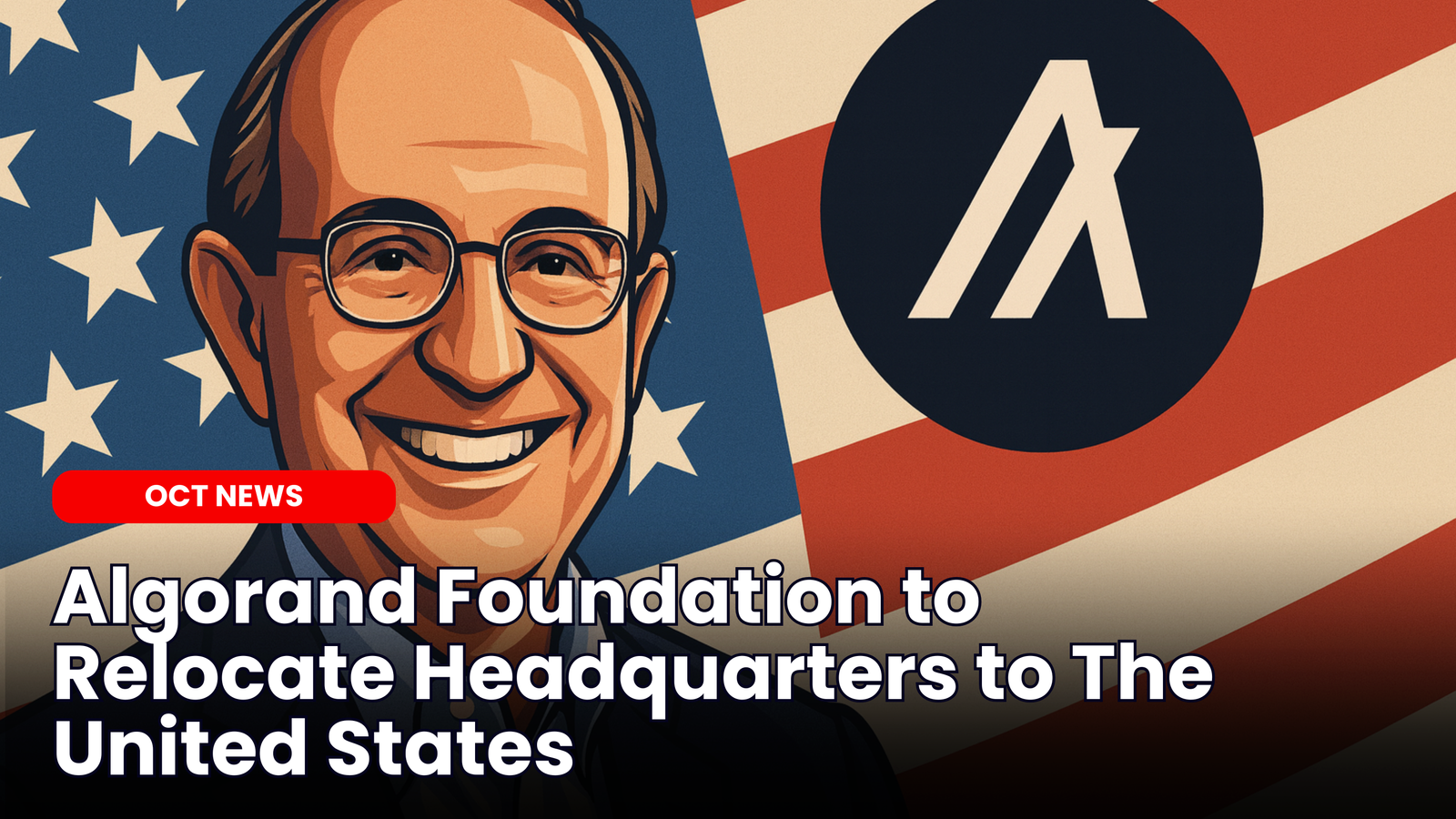 Algorand Foundation to Relocate Headquarters to The United States