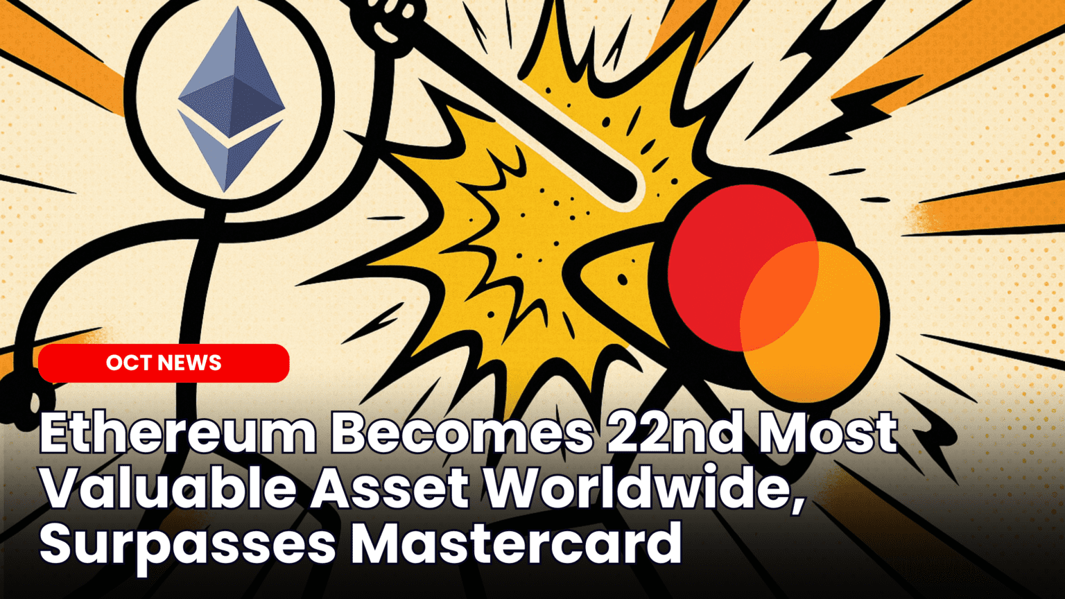 Our Crypto Talk | Ethereum Becomes 22nd Most Valuable Asset Worldwide,  Surpasses Mastercard