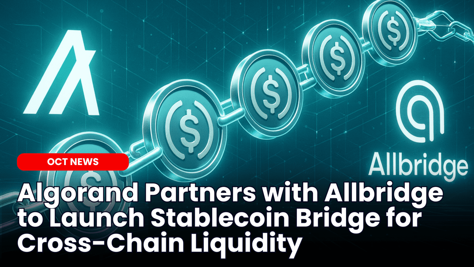 Our Crypto Talk | Algorand Partners with Allbridge to Launch Stablecoin  Bridge for Cross-Chain Liquidity