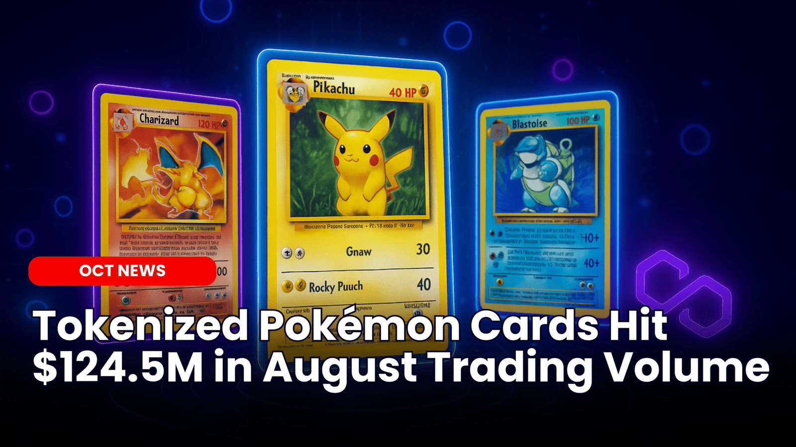Our Crypto Talk | Tokenized Pokémon Cards Hit $124.5M in August Trading  Volume