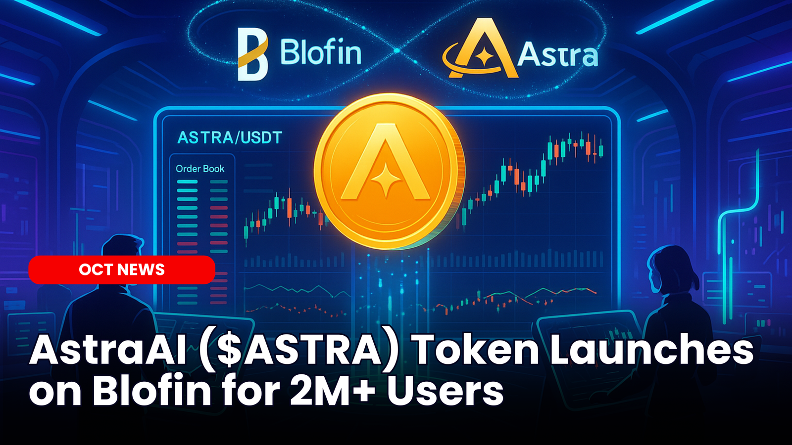 AstraAI ($ASTRA) Token Launches on Blofin for 2M+ Users | ourcryptotalk.com