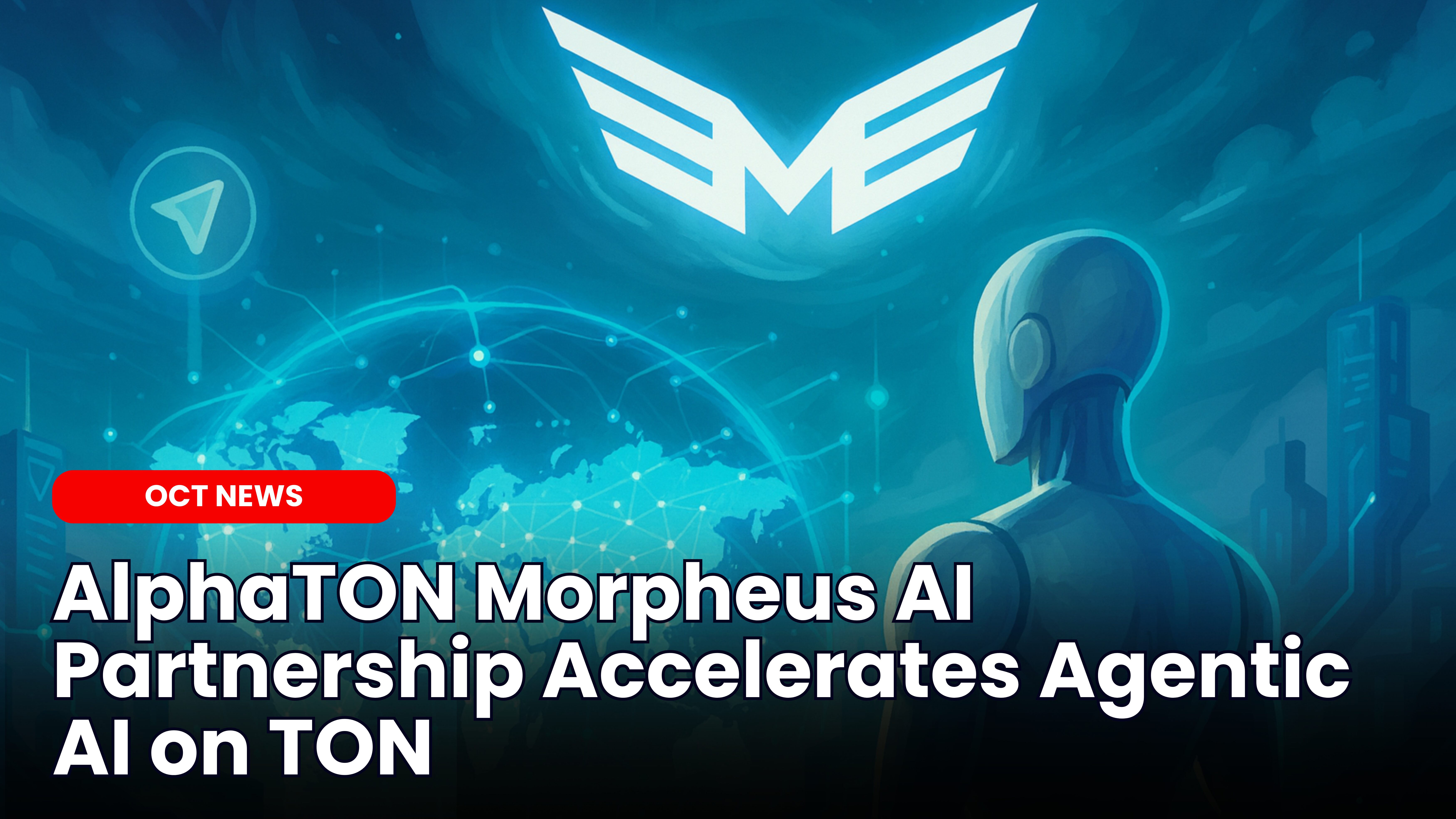 AlphaTON Morpheus AI Partnership Accelerates Agentic AI on TON | Our ...
