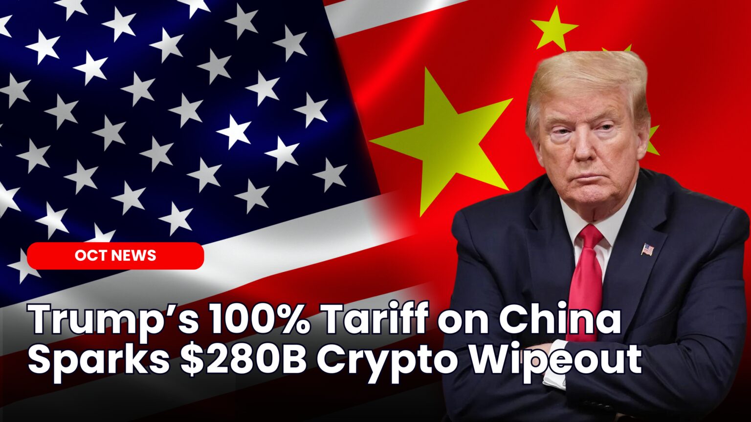 Our Crypto Talk  $280B Crypto Crash After Trump Announces 100% China Tariff