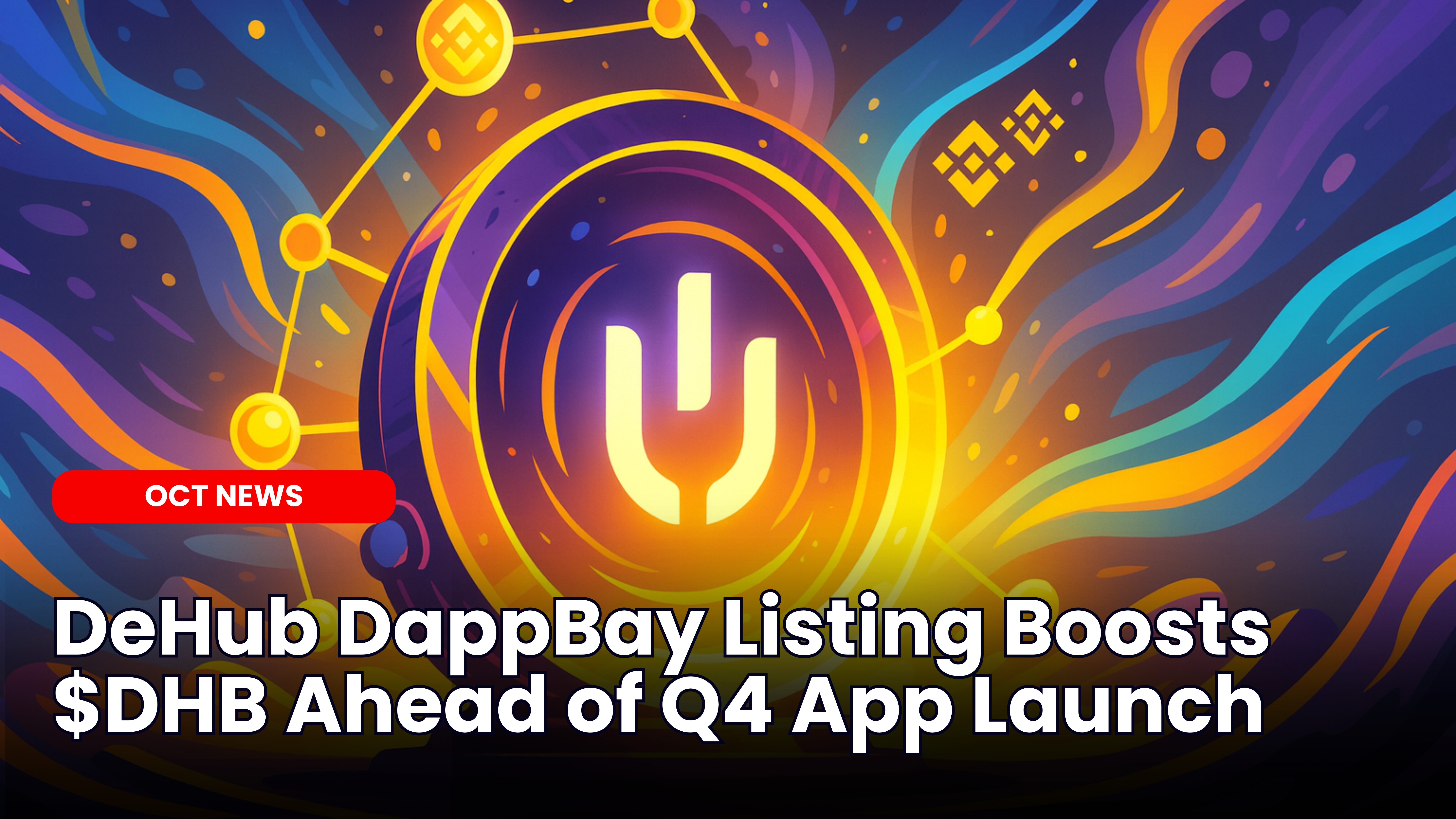 DeHub DappBay Listing Boosts $DHB Ahead of Q4 App Launch | Our Crypto Talk