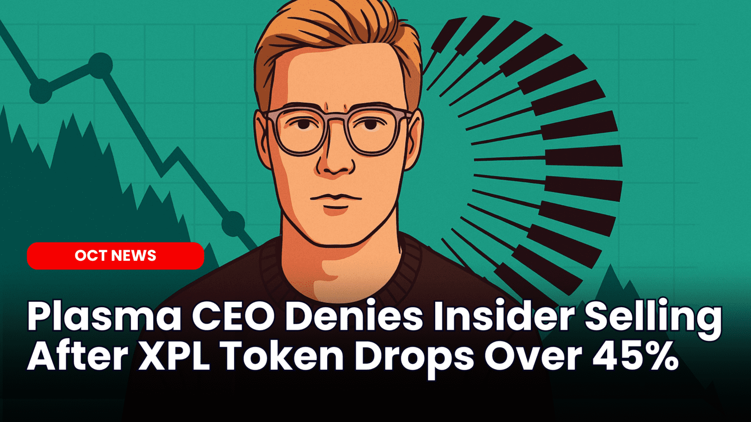 Our Crypto Talk | Plasma CEO Denies Insider Selling After XPL Token Drops  Over 45%